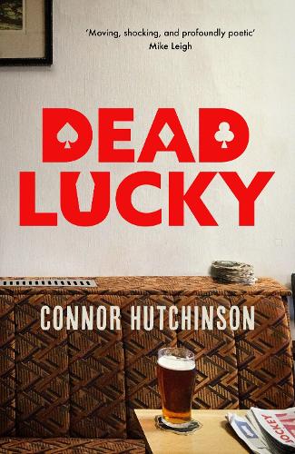 Dead Lucky by Connor Hutchinson