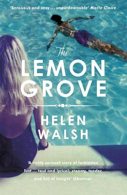 The Lemon Grove: The bestselling summer sizzler - A Radio 2 Bookclub choice by Helen Walsh