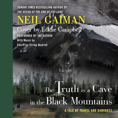 The Truth Is a Cave in the Black Mountains by Neil Gaiman and Neil Gaiman