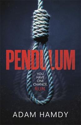 Pendulum: The explosive thriller you won't be able to put down by Adam Hamdy