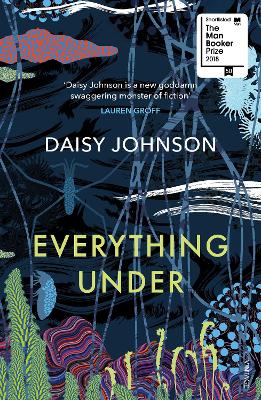 Everything Under by Daisy Johnson