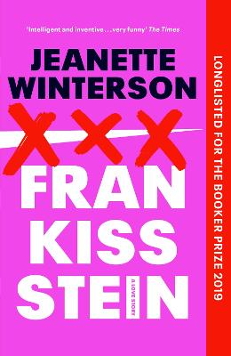 Frankissstein: A Love Story by Jeanette Winterson