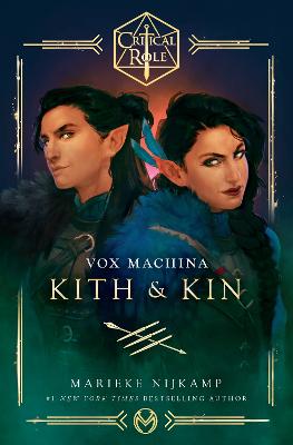 Critical Role: Vox Machina – Kith & Kin by Cast of Critical Role, and Marieke Nijkamp