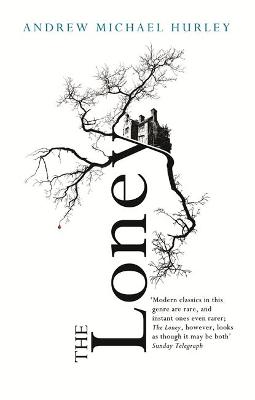 The Loney: the contemporary classic by Andrew Michael Hurley