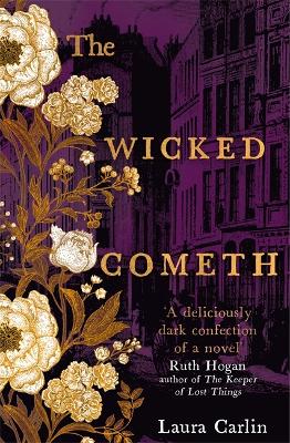 The Wicked Cometh: The addictive historical mystery by Laura Carlin