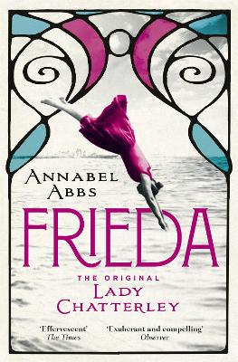 Frieda: the original Lady Chatterley by Annabel Abbs