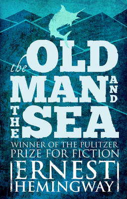 Old Man and the Sea by Ernest Hemingway