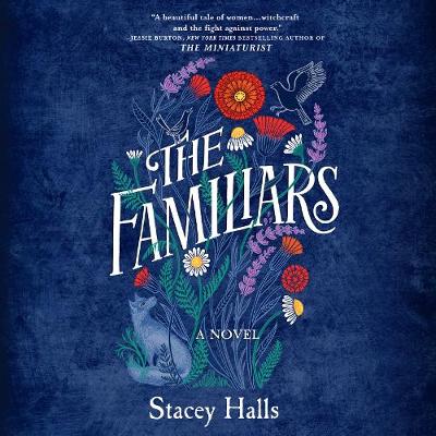 The Familiars by Stacey Halls, and Billie Fulford-Brown