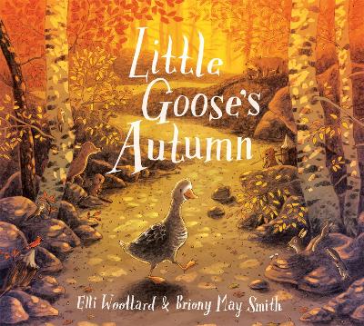 Little Goose's Autumn by Elli Woollard, and Briony May Smith