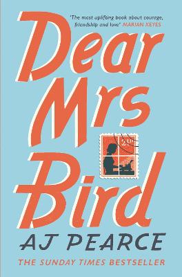 Dear Mrs Bird by AJ Pearce