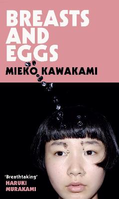 Breasts and Eggs by Mieko Kawakami, Sam Bett, and David Boyd