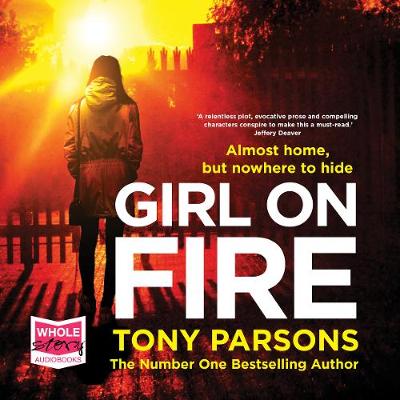 Girl On Fire by Tony Parsons, and Colin Mace