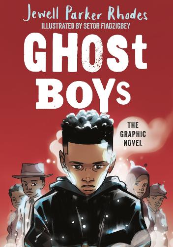 Ghost Boys Graphic Novel by Jewell Parker Rhodes and Setor Fiadzigbey