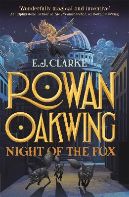Rowan Oakwing: Night of the Fox: Book 2