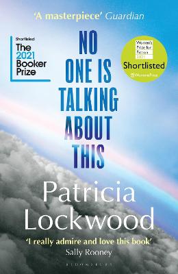 No One Is Talking About This: 'A literary star' Guardian by Patricia Lockwood