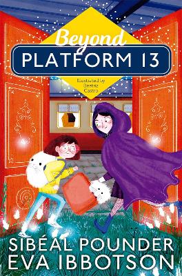 Beyond Platform 13 by Sibéal Pounder, and Beatriz Castro