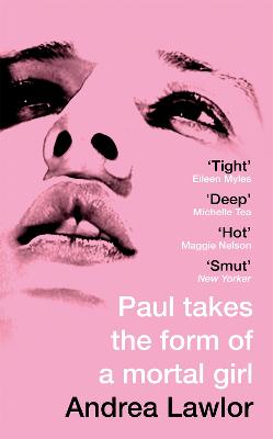 Paul Takes the Form of A Mortal Girl by Andrea Lawlor