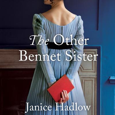 The Other Bennet Sister by Janice Hadlow and Kristin Atherton