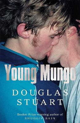 Young Mungo: The No. 1 Sunday Times Bestseller by Douglas Stuart