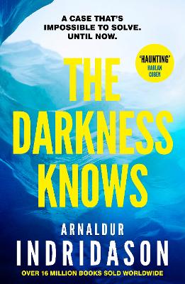 The Darkness Knows: From the international bestselling author of The Shadow District by Arnaldur Indridason