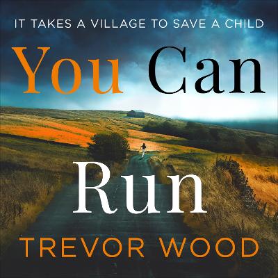 You Can Run by Trevor Wood, and Sarah Durham