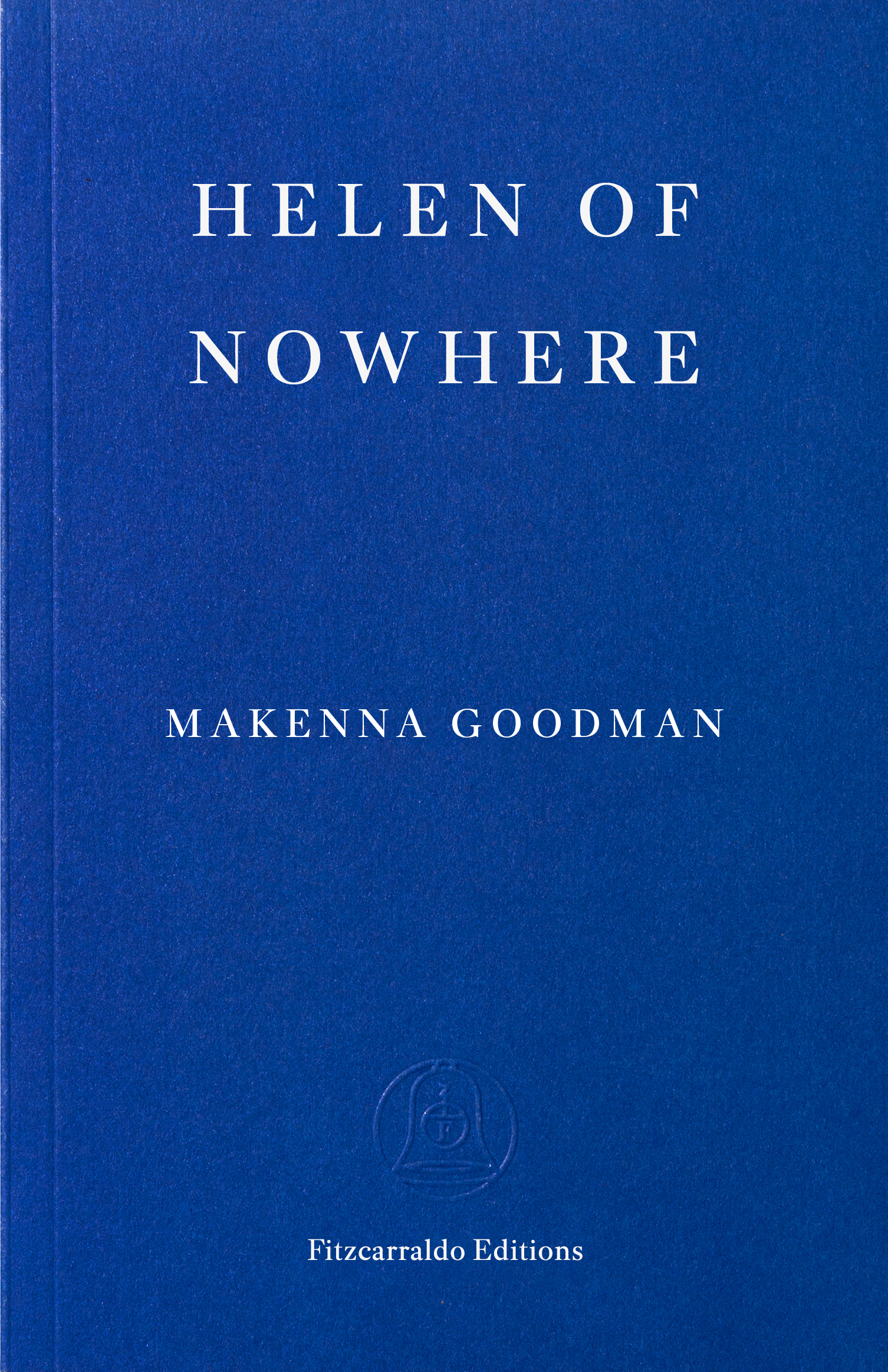 Helen of Nowhere by Makenna Goodman