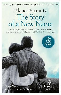 The Story Of A New Name: Book 2 by Elena Ferrante