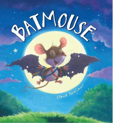 Storytime: Batmouse by Steve Smallman, and Steve Smallman