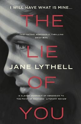 The Lie of You by Jane Lythell