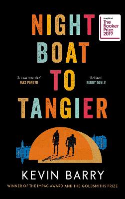 Night Boat to Tangier by Kevin Barry