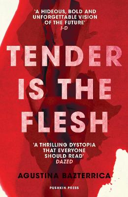 Tender is the Flesh by Sarah Moses and Agustina Bazterrica