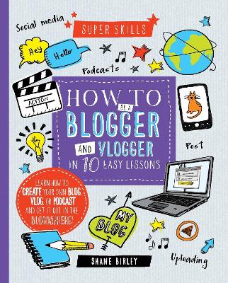 How to be a Blogger and Vlogger in 10 Easy Lessons