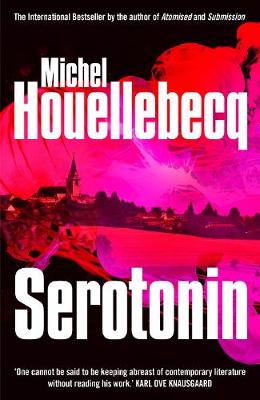 Serotonin by Michel Houellebecq, and Shaun Whiteside