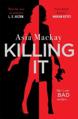 Killing It by Asia Mackay