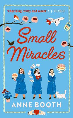 Small Miracles: The perfect heart-warming summer read about hope and friendship by Anne Booth