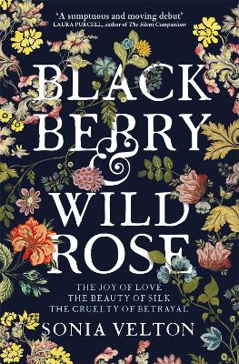 Blackberry and Wild Rose by Sonia Velton