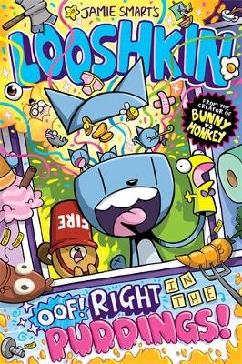 Looshkin: Oof! Right in the Puddings! (a Phoenix Comic Book, from the million-selling Jamie Smart, Illustrator of the Year) by Jamie Smart