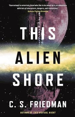 This Alien Shore by C.S. Friedman