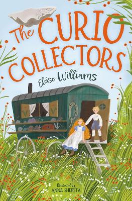 The Curio Collectors by Eloise Williams, and Anna Shepeta