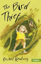 The Bird Thief by Rachel Keating and Naomi Bennet