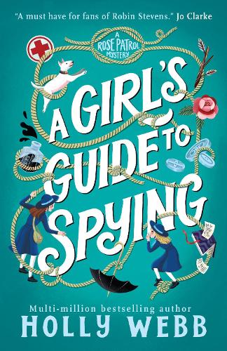 A Girl's Guide to Spying by Holly Webb