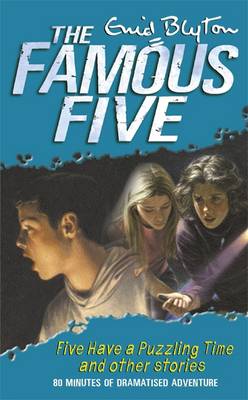 Famous Five Have a Puzzling Time & other Short Stories