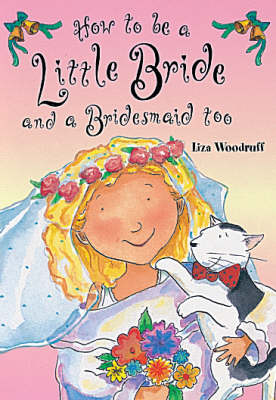 How To Be A Little Bride and A Bridesmaid Too