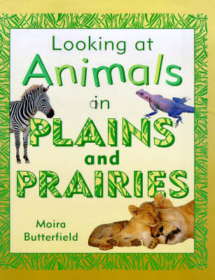 LOOKING AT ANIMALS PLAINS & PRAIRIE