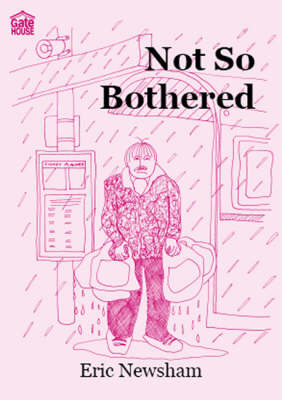 Not So Bothered by Eric Newsham, Caroline Jariwala, and Catherine White
