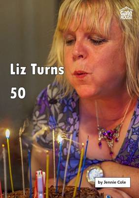 Liz Turns 50 by Jennie Cole