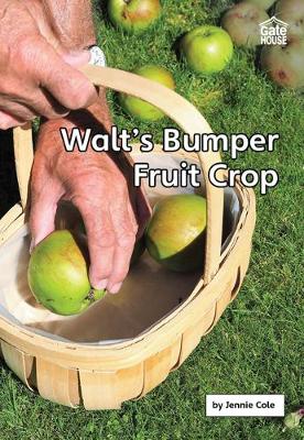 Walt's Bumper Fruit Crop by Jennie Cole