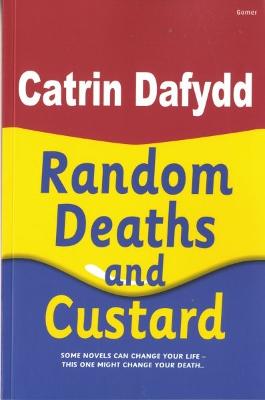 Random Deaths and Custard by Catrin Dafydd