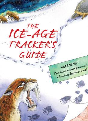 The Ice Age Tracker's Guide