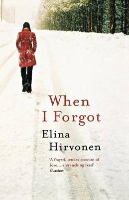 When I Forgot by Elina Hirvonen and Douglas Robinson